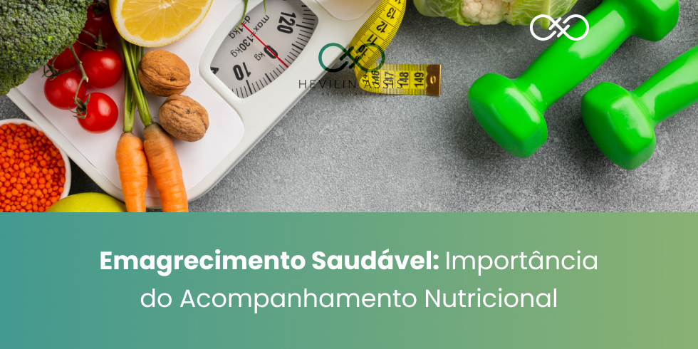 Emagrecimento Saudável: Importância do Acompanhamento Nutricional