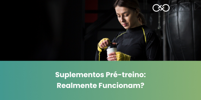 Suplementos Pré-treino: Realmente Funcionam?