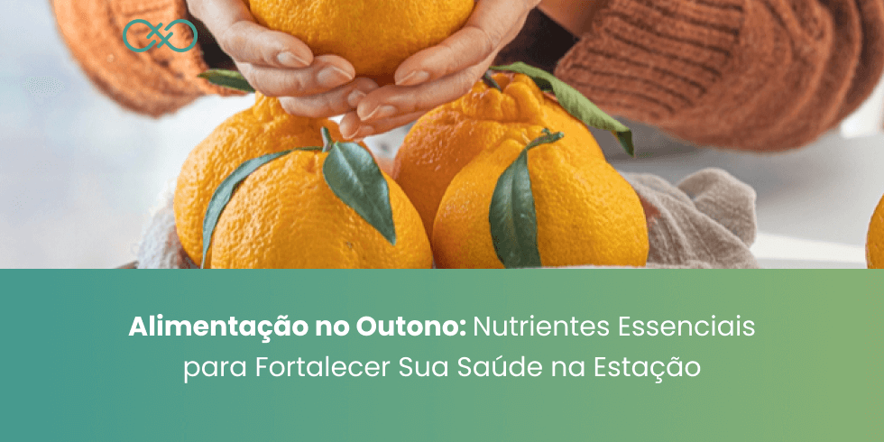 Alimentação no Outono: Nutrientes Essenciais para Fortalecer Sua Saúde na Estação